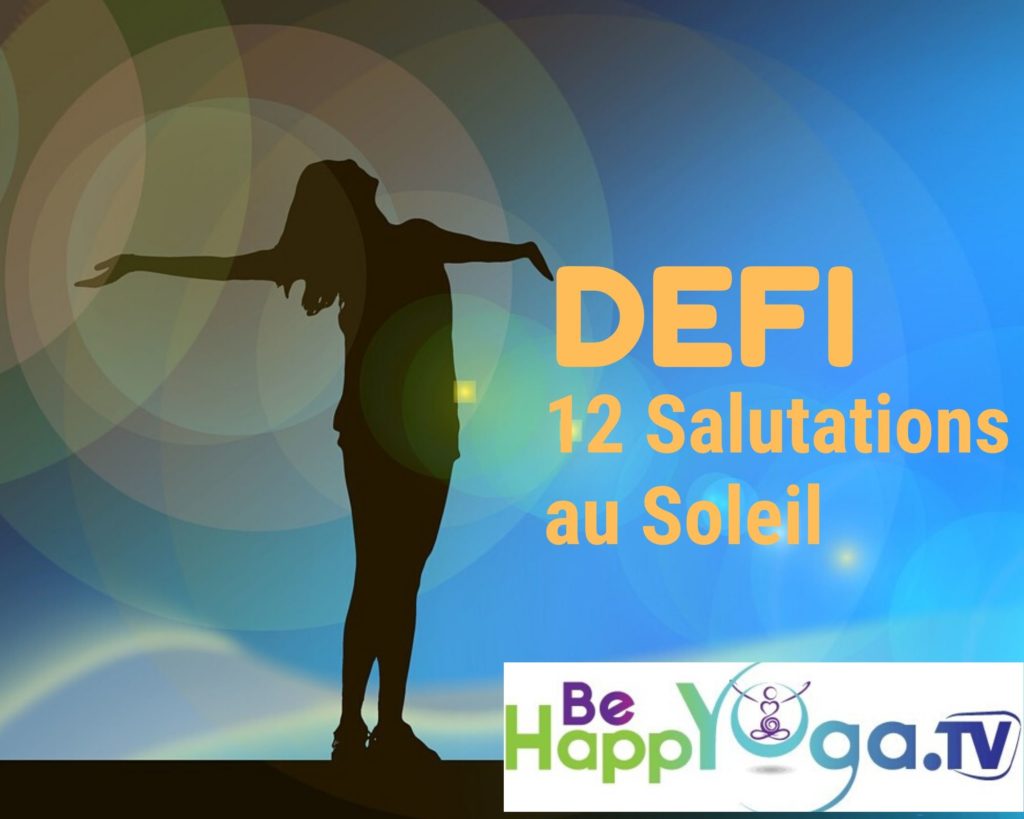 defi 12 salutations au soleil be happyoga tv